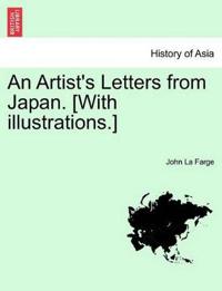 An Artist's Letters from Japan. [With Illustrations.]