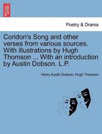 Coridon's Song and Other Verses from Various Sources. with Illustrations by Hugh Thomson ... with an Introduction by Austin Dobson. L.P.