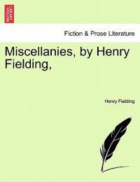 Miscellanies, by Henry Fielding,