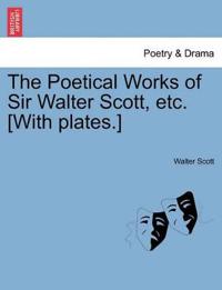 Bokomslag för "The Poetical Works of Sir Walter Scott, Etc. [With Plates.]"