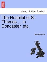 The Hospital of St. Thomas ... in Doncaster, Etc.