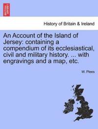 An Account of the Island of Jersey