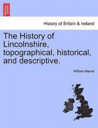 Kirjan kansi "The History of Lincolnshire, Topographical, Historical, and Descriptive."