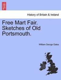Free Mart Fair. Sketches of Old Portsmouth.
