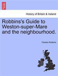 Robbins's Guide to Weston-Super-Mare and the Neighbourhood.