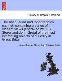 The Antiquarian and Topographical Cabinet