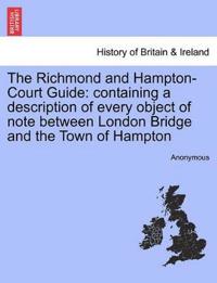 The Richmond and Hampton-Court Guide