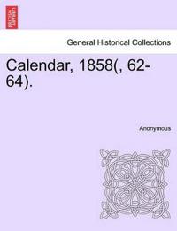 Calendar, 1858(, 62-64).