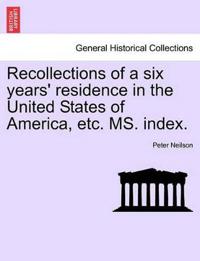 Recollections of a Six Years' Residence in the United States of America, Etc. Ms. Index.
