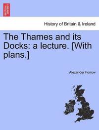 The Thames and Its Docks