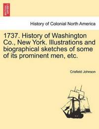 1737. History of Washington Co., New York. Illustrations and biographical sketches of some of its prominent men, etc.