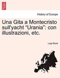 Una Gita a Montecristo Sull'yacht Urania