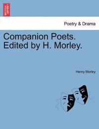 Companion Poets. Edited by H. Morley.