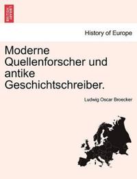 Moderne Quellenforscher Und Antike Geschichtschreiber.