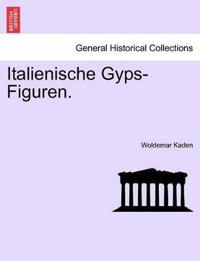 Italienische Gyps-Figuren.