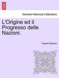 L'Origine Ed Il Progresso Delle Nazioni.