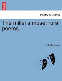 The Miller's Muse; Rural Poems.