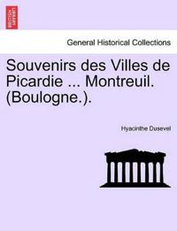 Souvenirs Des Villes de Picardie ... Montreuil. (Boulogne.).