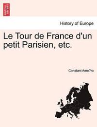 Le Tour de France d'un petit Parisien, etc.