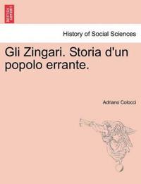 Gli Zingari. Storia D'Un Popolo Errante.