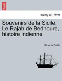 Souvenirs de La Sicile. Le Rajah de Bednoure, Histoire Indienne