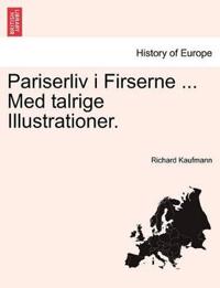 Pariserliv I Firserne ... Med Talrige Illustrationer.