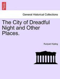 The City of Dreadful Night and Other Places. Vol I