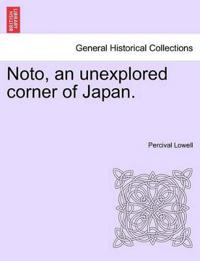Noto, an Unexplored Corner of Japan.