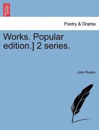 Bokomslag for "Works. Popular edition.] 2 series."