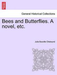 Bees and Butterflies. a Novel, Etc.