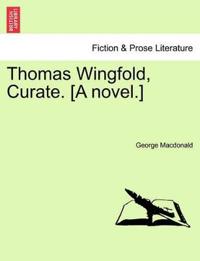 Thomas Wingfold, Curate. [A Novel.] Vol. II