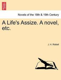A Life's Assize. a Novel, Etc.