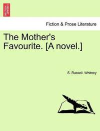 Bokomslag för "The Mother's Favourite. [A Novel.]"