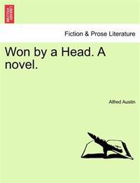 Won by a Head. a Novel.