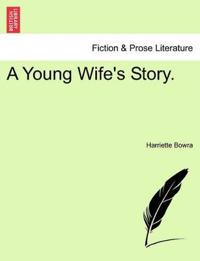 A Young Wife's Story.
