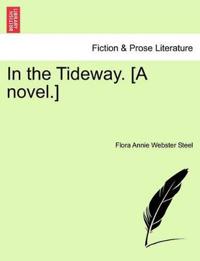 In the Tideway. [A Novel.]