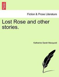Lost Rose and Other Stories.