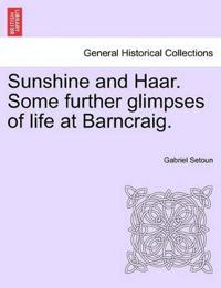 Sunshine and Haar. Some Further Glimpses of Life at Barncraig.