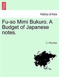 Fu-So Mimi Bukuro. a Budget of Japanese Notes. Vol.I
