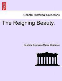 The Reigning Beauty.