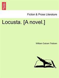 Locusta. [A Novel.]