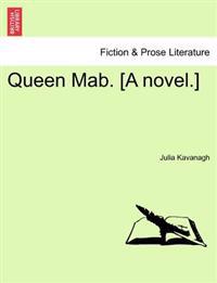 Queen Mab. [A Novel.]. Vol. II.