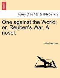 Kirjan kansi "One Against the World; Or, Reuben's War. a Novel."