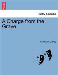 A Charge from the Grave.