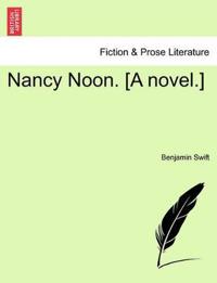 Nancy Noon. [A Novel.]