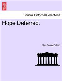 Hope Deferred.
