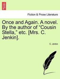 Bokomslag för "Once and Again. a Novel. by the Author of "Cousin Stella," Etc. [Mrs. C. Jenkin]."