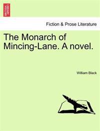 Bokomslag for "The Monarch of Mincing-Lane. a Novel."