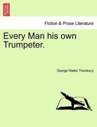 Bokomslag for "Every Man His Own Trumpeter."