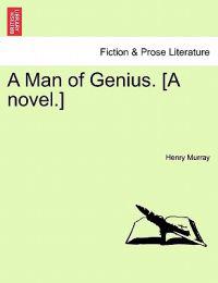 Bokomslag for "A Man of Genius. [A Novel.]"